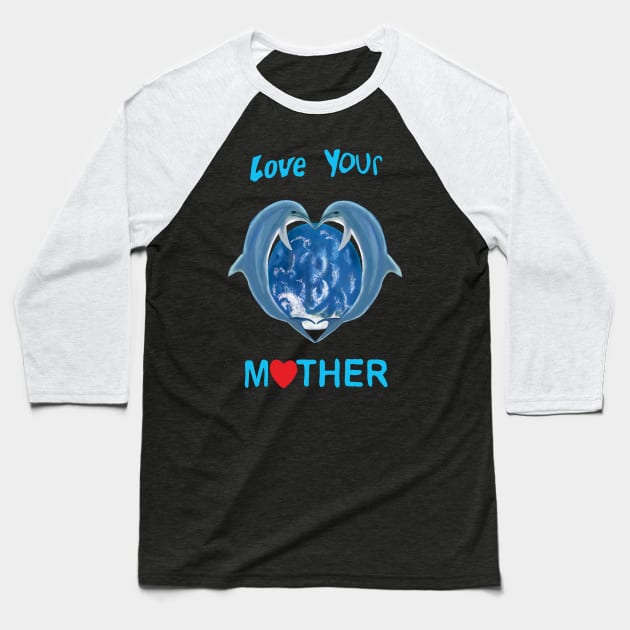 Love Your Mother Baseball T-Shirt by Sam R. England